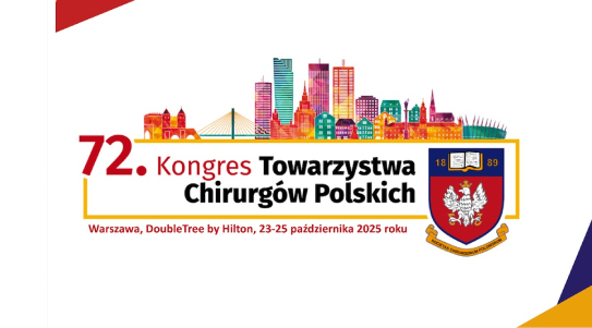 W dniach 23-25 października 2025 roku w Warszawie odbył się 72. Kongres Towarzystwa Chirurgów Polskich (TChP).